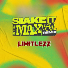 Shake It To The Max (Limitlezz Remix)