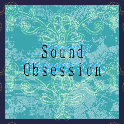 Sound Obsession