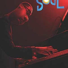 READ PDF EBOOK EPUB KINDLE Soul: Music from and Inspired by the Disney/Pixar Motion P