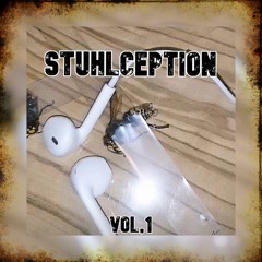 Stuhlception VOL.1