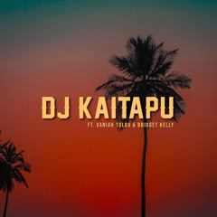 DJ Kaitapu ft. Vaniah Toloa & Bridget Kelly (Remix) - Liliu Le Taimi & Special Delivery