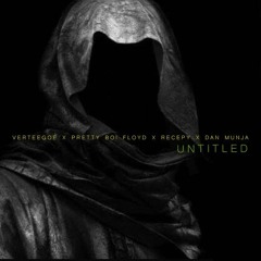 Verteegoe, Pretty Boi Floyd, Recepy & Dan Munja - untitled.mp3
