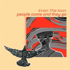 People Come And They Go by eventheicon