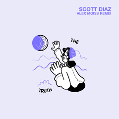 PREMIERE: Scott Diaz - The Truth (Alex Moiss Remix) [Lisztomania]