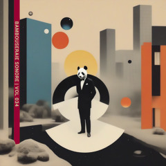BAMBOUSERAIE SONORE | vol034