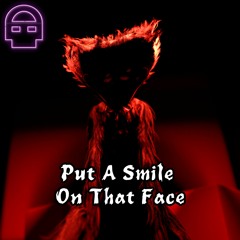 Poppy Playtime SONG - Put A Smile On That Face