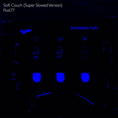 Soft Couch (Slowed Version)