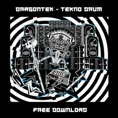 DragonTek - Tekno Drum (Free Download)