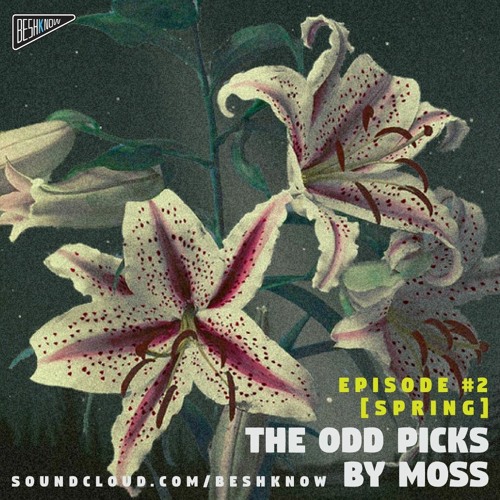 Moss - The Odd Picks - Episode#2(Spring2020)