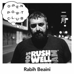 OPEN PORT CLUB Mix Series – Rabih Beaini