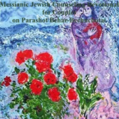 Messianic Jewish Counseling Devotional for Couples on Parashot Behar-Bechuchotai