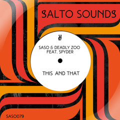 Saso & Deadly Zoo ft. Spyder - This and That