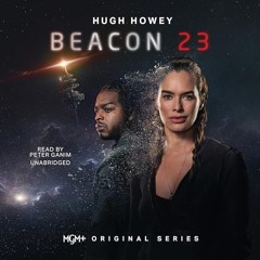 FREE Audiobook 🎧 : Beacon 23, By Hugh Howey