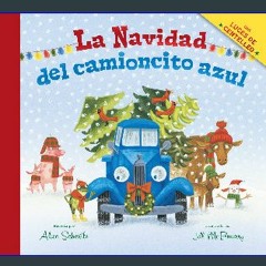Download Ebook 📖 La Navidad del camioncito azul: Little Blue Truck's Christmas (Spanish Edition):