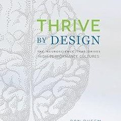 Thrive By Design The Neuroscience That Drives HighPerformance Cultures pdf£