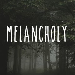 Melancholy