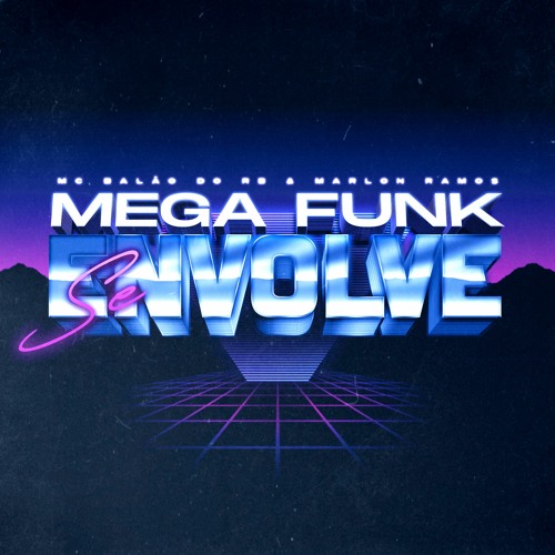 Se Envolve (Mega Funk) - MC Balão do RB & Marlon Ramos