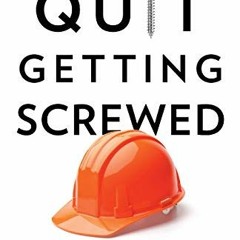 Get PDF Quit Getting Screwed: Understanding and Negotiating the Subcontract by  Karalynn Cromeens