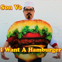 I Want A Hamburger