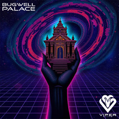 Bugwell - Palace [VPR357]