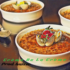 Creme De La Creme (prod.kaizzr)