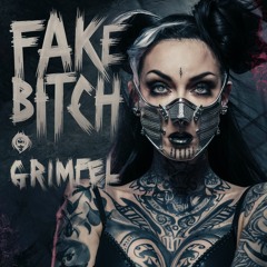 Fake Bitch (Uncensored)