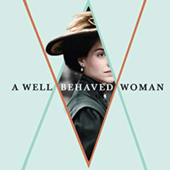Access EBOOK 📖 A Well-Behaved Woman: A Novel of the Vanderbilts by  Therese Anne Fow