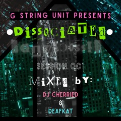 Dissociated Mix Series 001: DJ Cherried & Deafkat