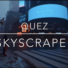 Quez - Skyscraper