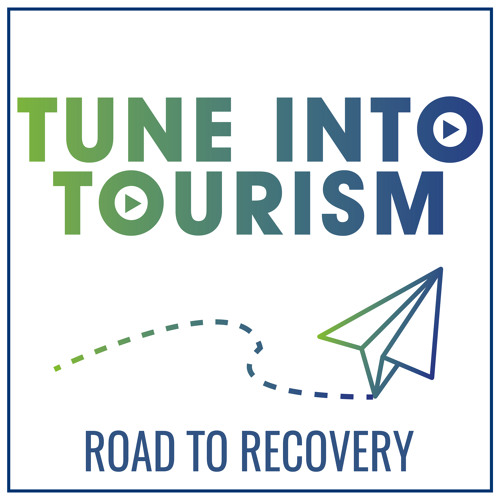 Tune Into Tourism: Road to Recovery (Ep 8) 31/07/20