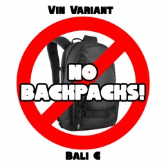 NO BACKPACKS!