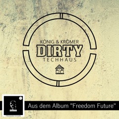 König & Krömer - Dirty Techhaus (Original Mix)
