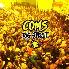 Coms - Rig Strut(Mastered)FREE DOWNLOAD