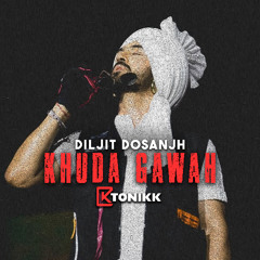 Khuda Gawah - KTONIKK