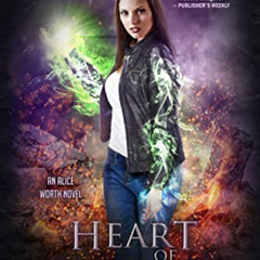 [DOWNLOAD] EPUB 📑 Heart of Fire (Alice Worth Book 2) by  Lisa Edmonds PDF EBOOK EPUB