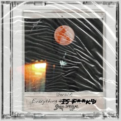 GERALD - ETWBA PT 2(SLUICE'S "EVERYTHING IS FUCKED" VIP)
