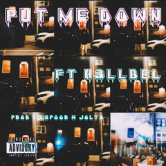 Put Me Down Ft. H3llbel [prod. lilsp00k x Jolst]