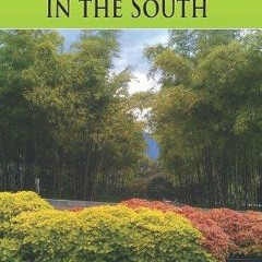 Design & Care of Landscapes & Gardens in the South: Garden guide for Florida, Ge