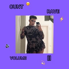 CUNT RAVE VOL. II