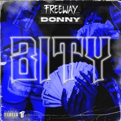 Freeway Donny - Bity (Prod. Bone Produced It) [Thizzler Exclusive]