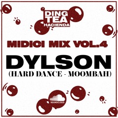 DYLSON - HARD DANCE/MOOMBAH | MIDICI MIX VOL. 4