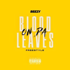 #9thStreet Beezy - Blood On Da Leaves Freestyle