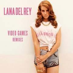 Lana Del Rey - Video Games (Demo Remix)