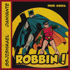 @danyante x @ssjishmael - ROBBIN! (On all platforms)