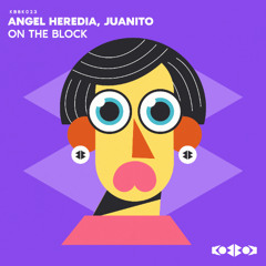 Angel Heredia, Juanito - ON THE BLOCK [KoBBoK]