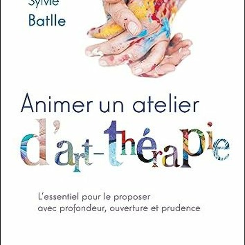 [Télécharger le livre] Animer un atelier d’art-thérapie (French Edition) pour votre tablette Ki