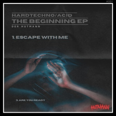 Der Hutmann - Escape with me