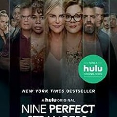 📄 GET View PDF Book Kindle Nine Perfect Strangers by Liane Moriarty