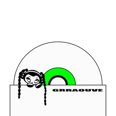 GRRAOUVE