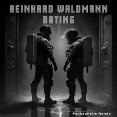 Dating (Paukenheim Remix)
